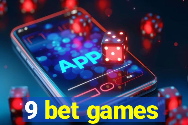 9 bet games