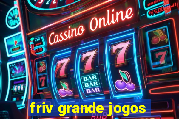 friv grande jogos