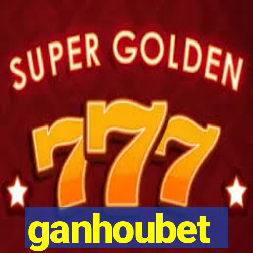 ganhoubet