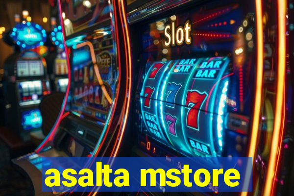 asalta mstore