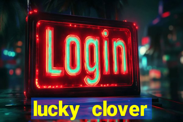 lucky clover bonanza slots