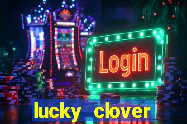 lucky clover bonanza slots