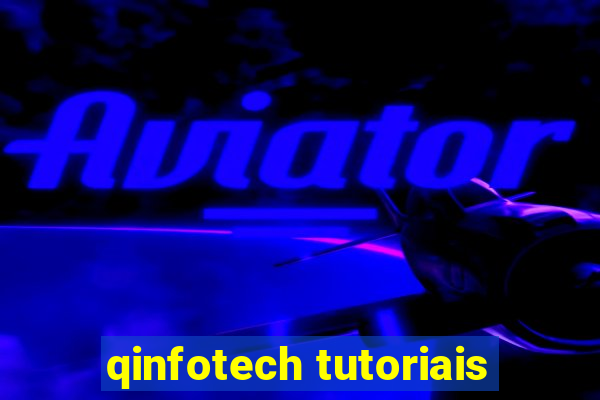 qinfotech tutoriais