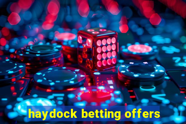 haydock betting offers