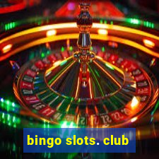 bingo slots. club