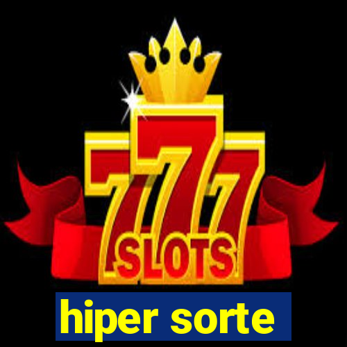 hiper sorte