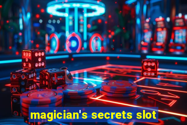 magician's secrets slot