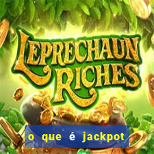 o que é jackpot no jogo do tigre