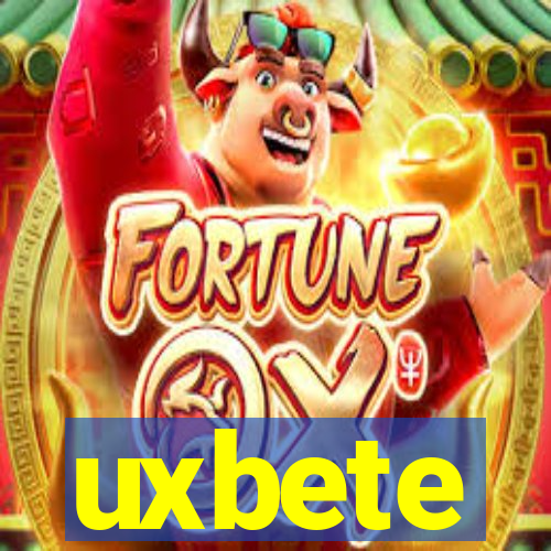 uxbete