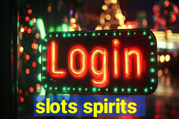 slots spirits