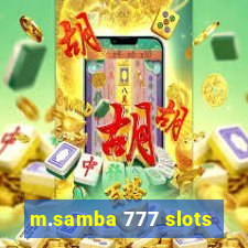 m.samba 777 slots