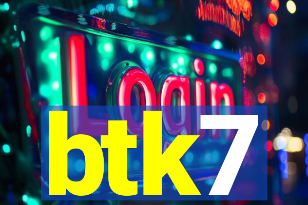 btk7