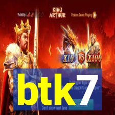 btk7