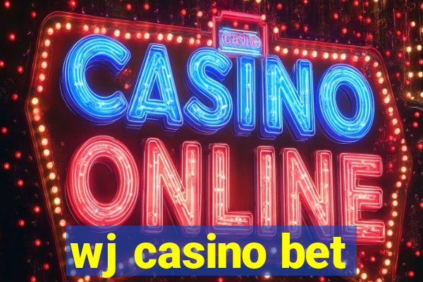 wj casino bet