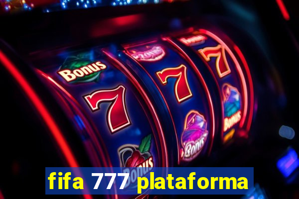 fifa 777 plataforma