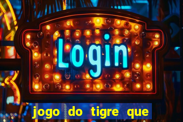 jogo do tigre que aposta 1 real