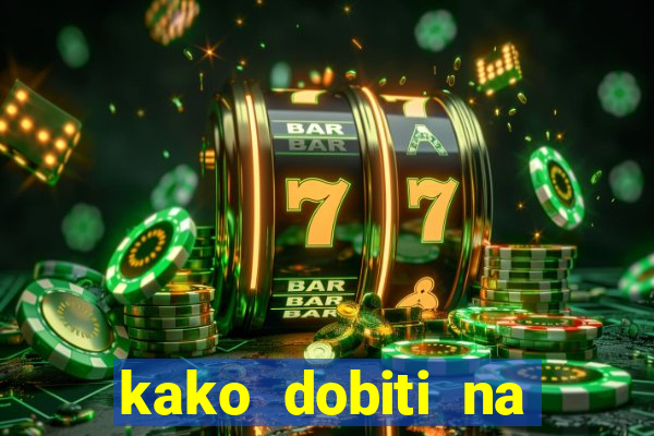 kako dobiti na slot aparatu