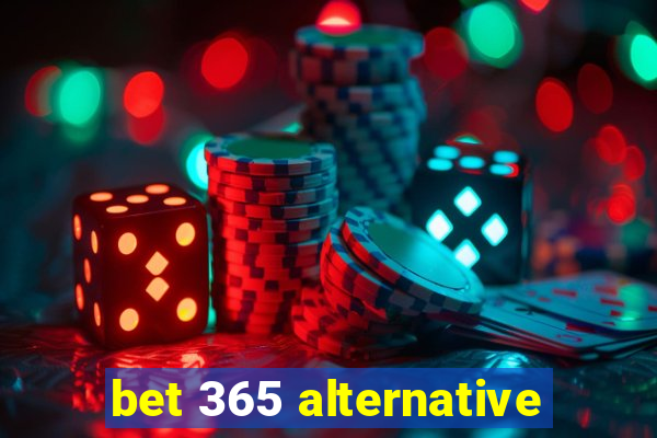 bet 365 alternative