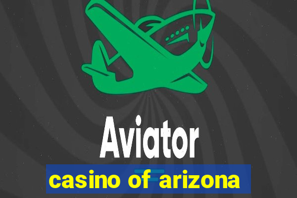 casino of arizona