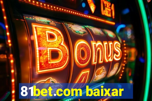 81bet.com baixar