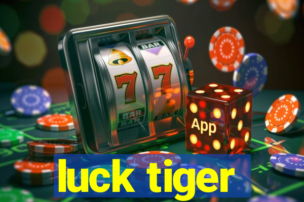 luck tiger