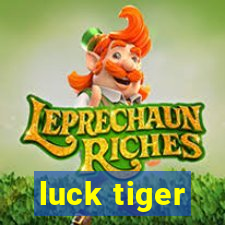 luck tiger