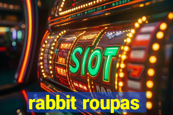 rabbit roupas