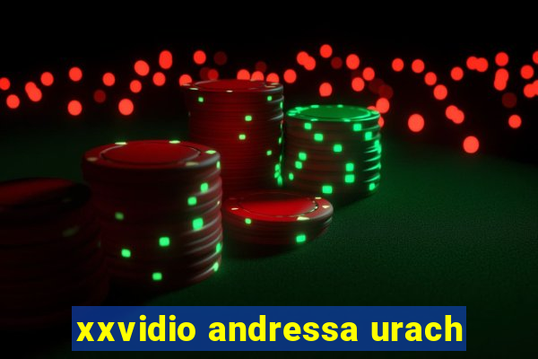 xxvidio andressa urach