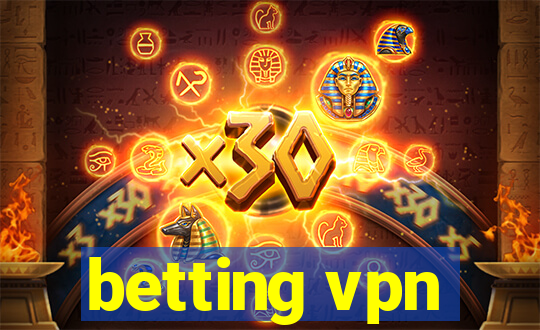 betting vpn