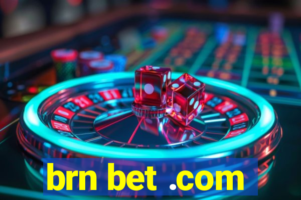 brn bet .com