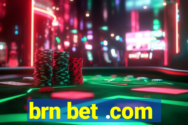 brn bet .com