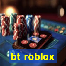 bt roblox