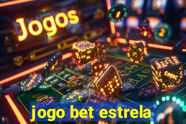 jogo bet estrela