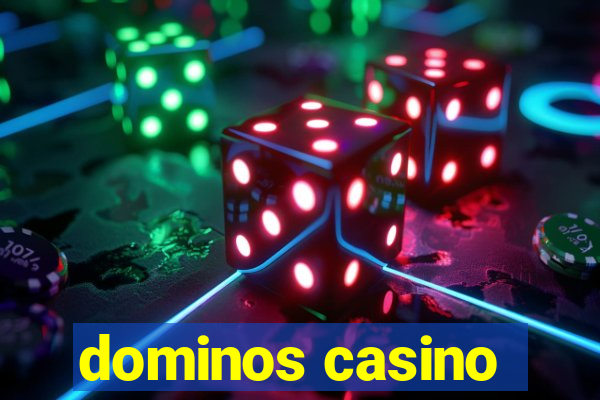 dominos casino