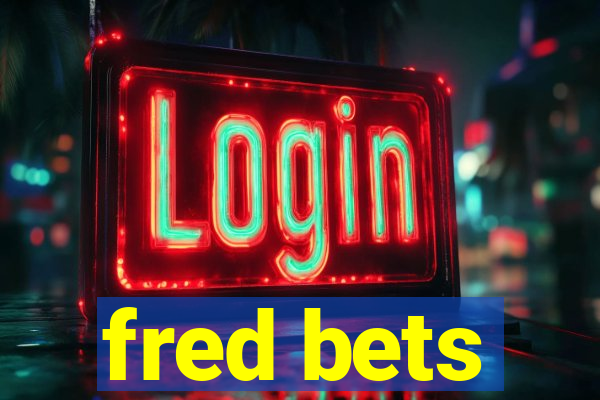 fred bets