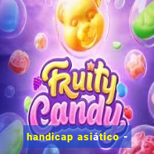 handicap asiático -