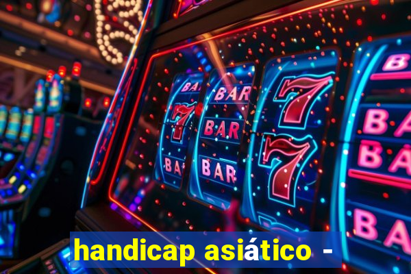 handicap asiático -