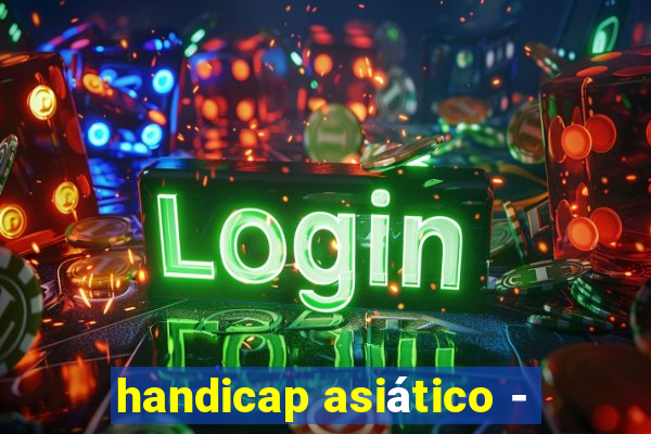 handicap asiático -