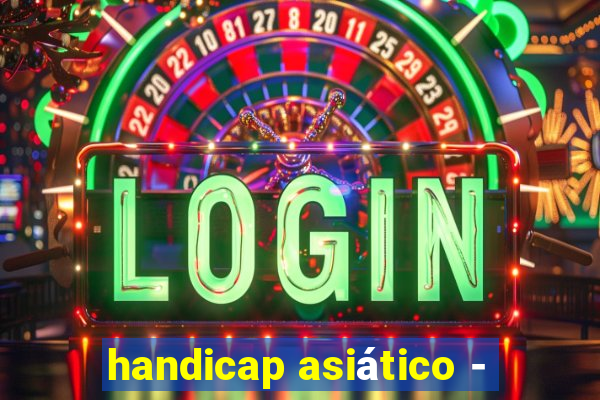 handicap asiático -