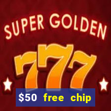 $50 free chip casino no deposit