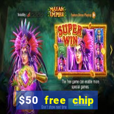 $50 free chip casino no deposit