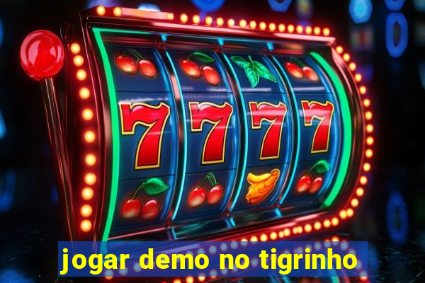 jogar demo no tigrinho