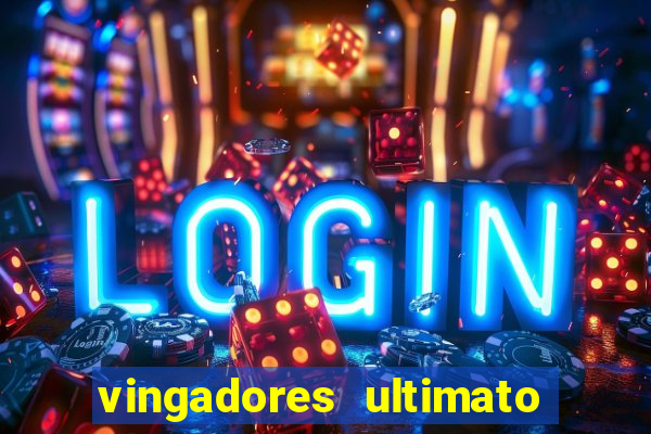 vingadores ultimato filme completo dublado google drive