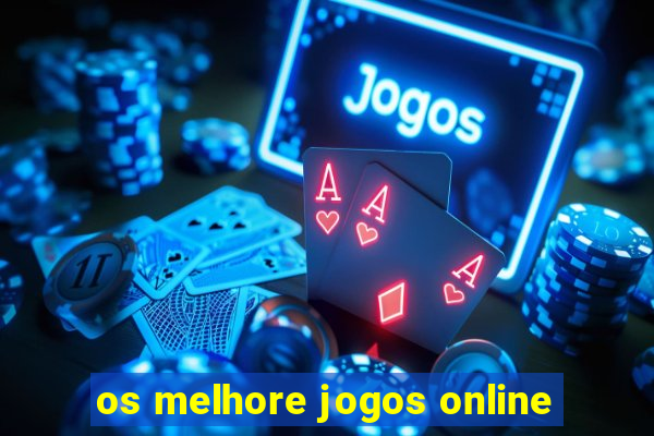 os melhore jogos online