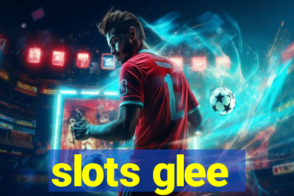 slots glee