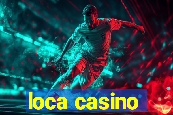 loca casino