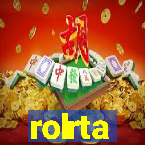 rolrta