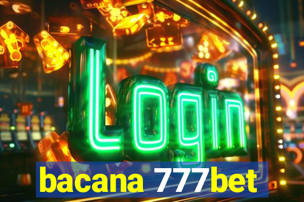 bacana 777bet