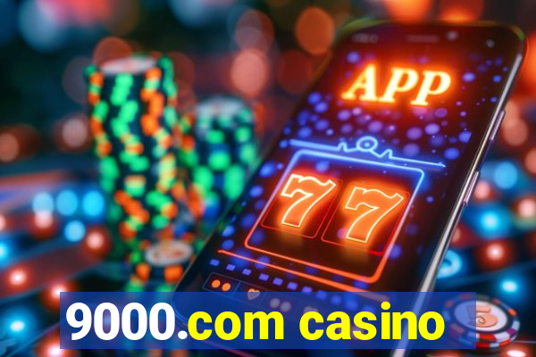 9000.com casino