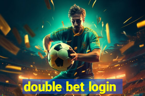 double bet login